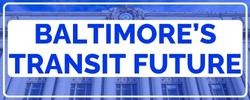 Baltimore's Transit Future Logo