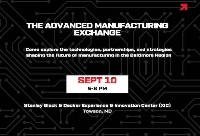Event graphic for The Advanced Manufacturing Exchange. Text reads: "Come explore the technologies, partnerships, and strategies shaping the future of manufacturing in the Baltimore Region." September 10, 5–8 PM at the Stanley Black & Decker Experience & Innovation Center (XIC) in Towson, MD. White and red text on a black circuit-board background.